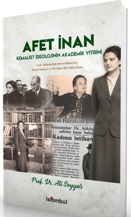 Afet İnan Kemalist İdeolojinin Akademik Vitrini Prof. Dr. Ali Seyyar